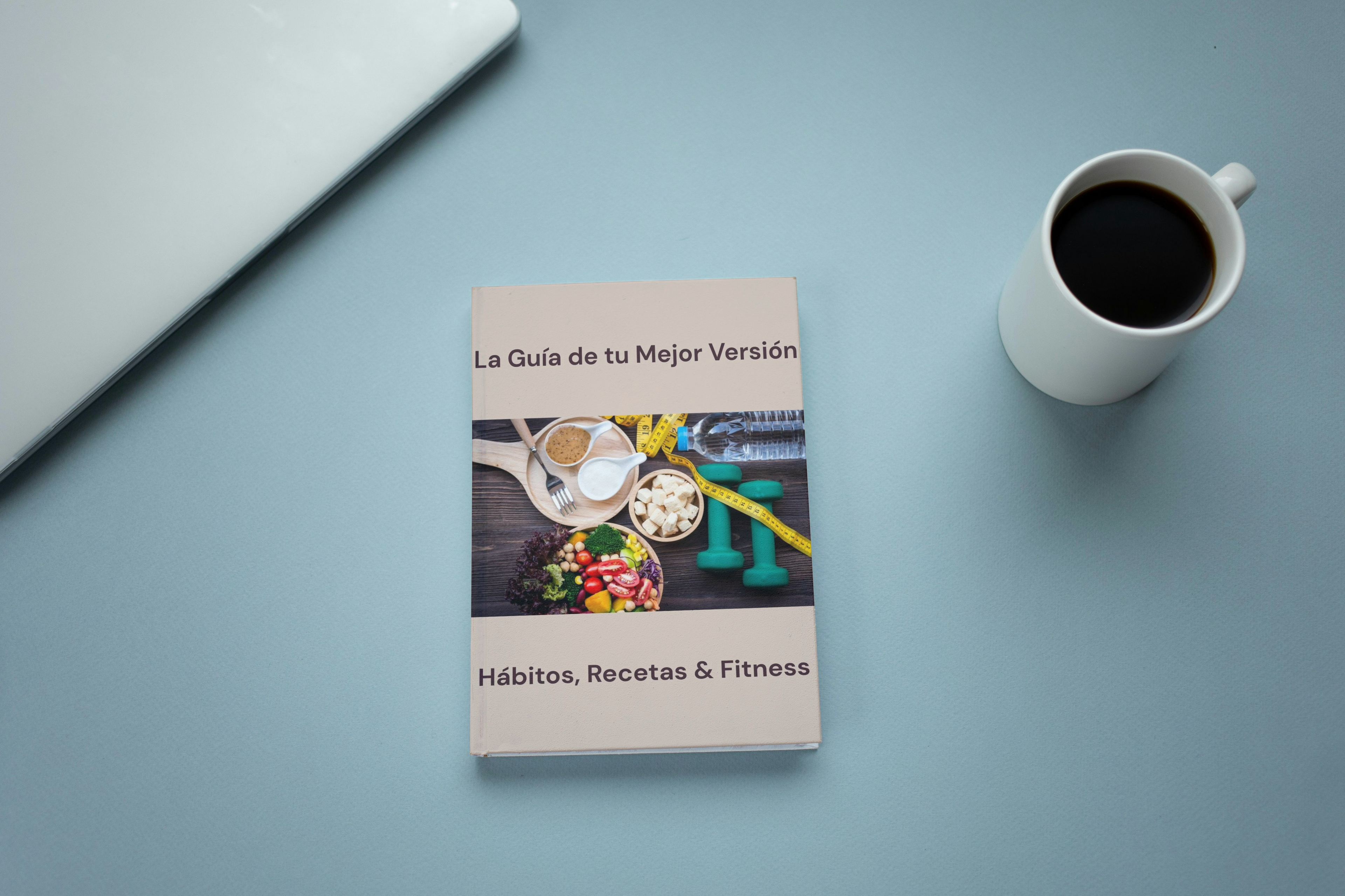 La Guía de tu Mejor Versión: hábitos, recetas y fitness